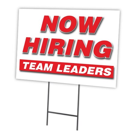Signmission Now Hiring Team Leaders Yard Sign & Stake outdoor plastic coroplast window, C-1824-DS-TEAM LEADERS C-1824-DS-TEAM LEADERS